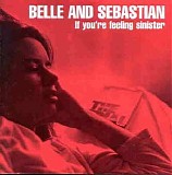 Belle & Sebastian - If You're Feeling Sinister