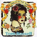 Tom Russell - The Rose Of The San Joaquin