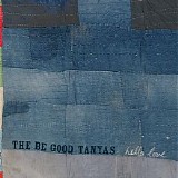 the Be Good Tanyas - Hello Love