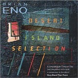 Brian Eno - Desert Island Selection