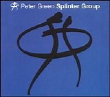 Peter Green - Peter Green Splinter Group