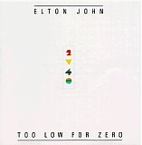 Elton John - Too Low for Zero