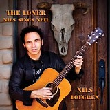 Nils Lofgren - The Loner (Nils Sings Neil)