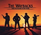 Waybacks - From The Pasture To The Future