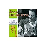 JoÃ£o Gilberto - Ela E' Carioca