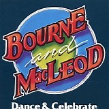 Bourne & Macleod - Dance and Celebrate