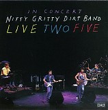 The Nitty Gritty Dirt Band - Live Two Five