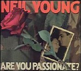 Neil Young - Are You Passionate?