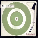 Bill Frisell - Intercontinentals, the