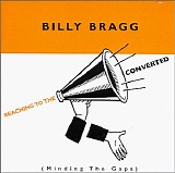 Billy Bragg - Reaching to the Converted