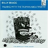 Billy Bragg - Talking with the Taxman About Poetry