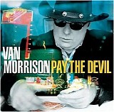 Van Morrison - Pay the Devil