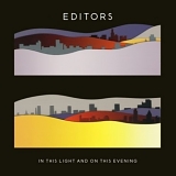 Editors - In This Light and on This Evening