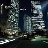 Various Artists - Later- Crazy P