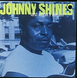 Johnny Shines - Last Night's Dream