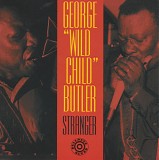 George "Wild Child" Butler - Stranger