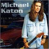 Michael Katon - Bad Machine