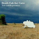 Death Cab For Cutie - Title and Registration (CDS)