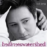 k.d. lang - watershed (2008) [FLAC] {Nonesuch}