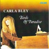 CALRA BLEY - Birds Of Paradise