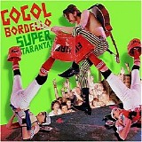 Gogol Bordello - Super Taranta!