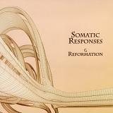 Somatic Responses - Reformation