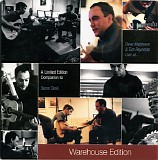 Dave Matthews & Tim Reynolds - Live At...: A Limited Edition Companion To Some Devil (Warehouse Edition)