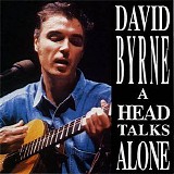 David Byrne - A Head Talks Alone