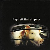 Asphalt Ballet - Pigs