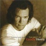 Randy Travis - Forever and Ever ... The Best of Randy Travis