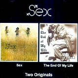 Sex - Sex   1970 / The End of My Life   1971