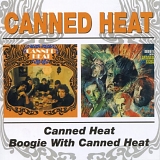 Canned Heat - Canned Heat   1967 /  Boogie with Canned Heat   1968