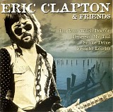 Eric Clapton - Eric Clapton and Friends