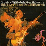 Michael Bloomfield with Nick Gravenites & Friends - Live at Bill Graham's Fillmore West: 1969