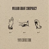 Willard Grant Conspiracy - Paper Covers Stone