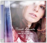 Marit Larsen - If a Song Could Get Me You