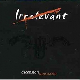 Irrelevant - Ascension