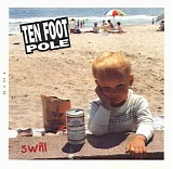 Ten Foot Pole - Swill