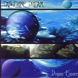 Tangerine Dream - Dream Encores