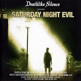 Deathlike Silence - Saturday Night Evil