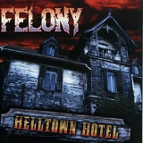 Felony - Helltown Hotel