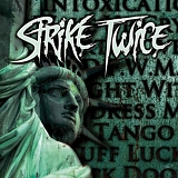 Strike Twice - Strike Twice