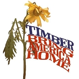 Timber - Bring America Home