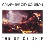 Crime + The City Solution - The Bride Ship