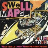 Swell Maps - Wastrels and Whippersnappers