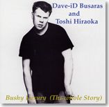 Dave-iD Busaras and Toshi Hiraoka - Bushy Luxury (The Whole Story)