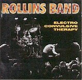 Rollins Band - Electro Convulsive Therapy