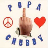 Popa Chubby - Peace, Love and Respect