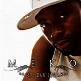 Meko - Lo Que Dan Los AÃ±os