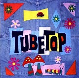 Tubetop - Three Minute Hercules